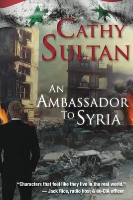 Un ambassadeur en Syrie - An Ambassador to Syria