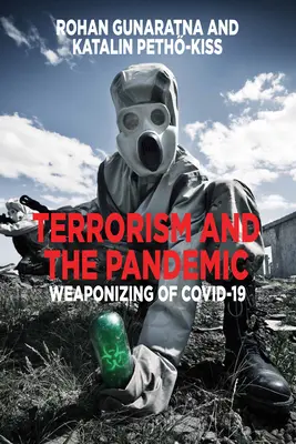 Terrorisme et pandémie : L'armement du Covid-19 - Terrorism and the Pandemic: Weaponizing of Covid-19