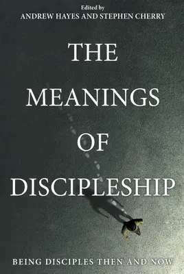 Le sens de l'état de disciple - The Meanings of Discipleship