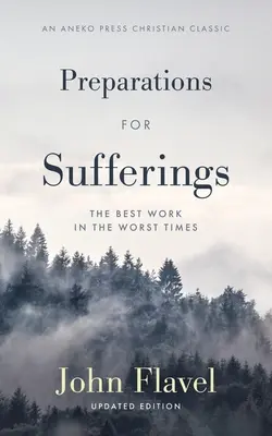 Se préparer aux souffrances : Le meilleur travail dans les pires moments - Preparations for Sufferings: The Best Work in the Worst Times