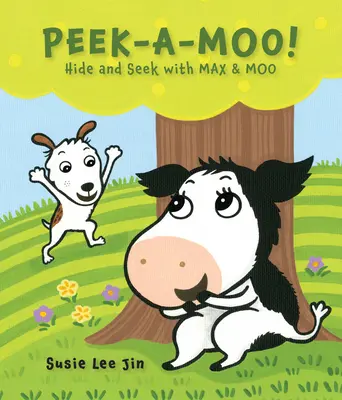 Peek-A-Moo ! Cache-cache avec Max et Moo - Peek-A-Moo!: Hide and Seek with Max & Moo