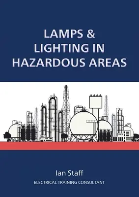 Lampes et éclairage dans les zones dangereuses - Lamps and Lighting in Hazardous Areas