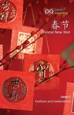 春节 : Le Nouvel An chinois - 春节: Chinese New Year