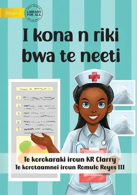 Je peux être infirmière - I kona n riki bwa te neeti (Te Kiribati) - I Can Be A Nurse - I kona n riki bwa te neeti (Te Kiribati)