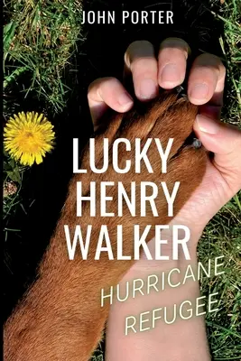 Lucky Henry Walker : réfugié de l'ouragan - Lucky Henry Walker: Hurricane Refugee