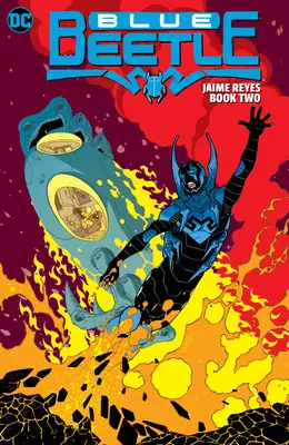 Blue Beetle : Jaime Reyes Book Two - Blue Beetle: Jaime Reyes Book Two