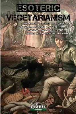 Le végétarisme ésotérique - Esoteric Vegetarianism