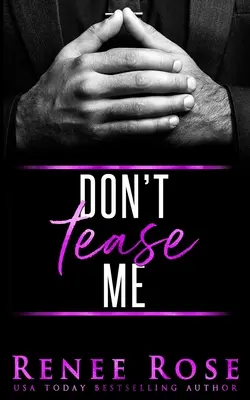 Ne me taquinez pas - Don't Tease Me