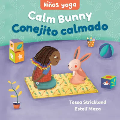 Yoga Tots : Calm Bunny / Nios Yoga : Conejito Calmado - Yoga Tots: Calm Bunny / Nios Yoga: Conejito Calmado