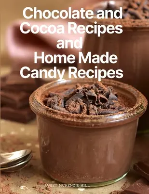 Recettes de chocolat et de cacao et recettes de bonbons maison - Chocolate and Cocoa Recipes and Home Made Candy Recipes