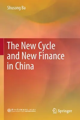 Le nouveau cycle et la nouvelle finance en Chine - The New Cycle and New Finance in China