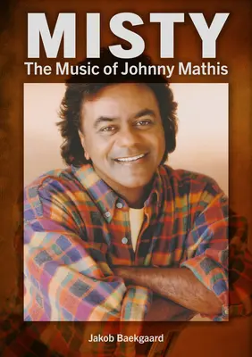 Misty : La musique de Johnny Mathis - Misty: The Music of Johnny Mathis