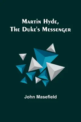 Martin Hyde, le messager du duc - Martin Hyde, the Duke's Messenger