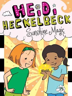 Heidi Heckelbeck La magie du soleil - Heidi Heckelbeck Sunshine Magic