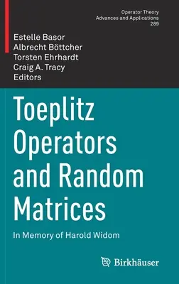 Opérateurs de Toeplitz et matrices aléatoires : En mémoire de Harold Widom - Toeplitz Operators and Random Matrices: In Memory of Harold Widom
