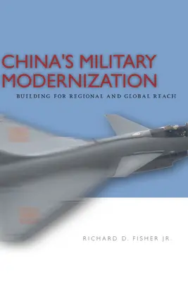 La modernisation militaire de la Chine : Construire un rayonnement régional et mondial - China's Military Modernization: Building for Regional and Global Reach