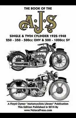 Livre des Ajs monocylindres et bicylindres 1932-1948 - Book of the Ajs Single & Twin Cylinder 1932-1948