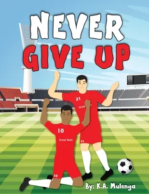Ne jamais abandonner - Never Give Up