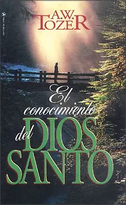La connaissance du Dieu Saint - El Conocimiento del Dios Santo
