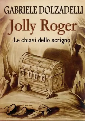 Jolly Roger Vol.2 : Le chiavi dello scrigno - Jolly Roger Vol.2: Le chiavi dello scrigno