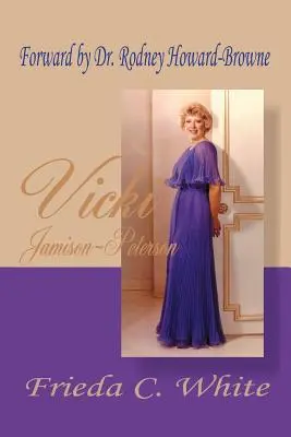 Vicki Jamison-Peterson : L'une des servantes de Dieu - Vicki Jamison-Peterson: One of God's Handmaidens