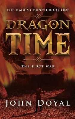 Le temps des dragons : la première guerre - Dragon Time: The First War