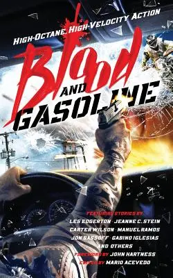 Sang et essence : L'action à haute teneur en octane et à haute vitesse - Blood and Gasoline: High-Octane, High-Velocity Action