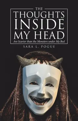 Les pensées dans ma tête sont plus effrayantes que les monstres sous mon lit - The Thoughts Inside My Head: Are Scarier Than the Monsters Under My Bed