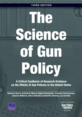 La science de la politique des armes à feu : Une synthèse critique des résultats de la recherche sur les effets des politiques en matière d'armes à feu aux États-Unis, 3e édition - The Science of Gun Policy: A Critical Synthesis of Research Evidence on the Effects of Gun Policies in the United States, 3rd Edition