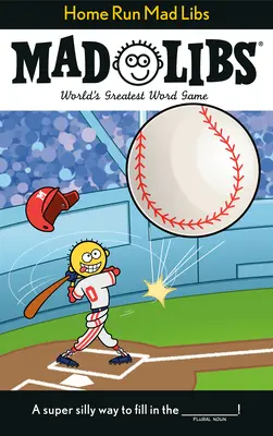 Home Run Mad Libs : Le plus grand jeu de lettres du monde - Home Run Mad Libs: World's Greatest Word Game