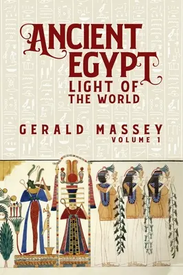 Égypte ancienne, lumière du monde, tome 1, couverture rigide - Ancient Egypt Light Of The World Vol 1 Hardcover