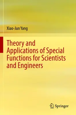 Théorie et applications des fonctions spéciales pour les scientifiques et les ingénieurs - Theory and Applications of Special Functions for Scientists and Engineers