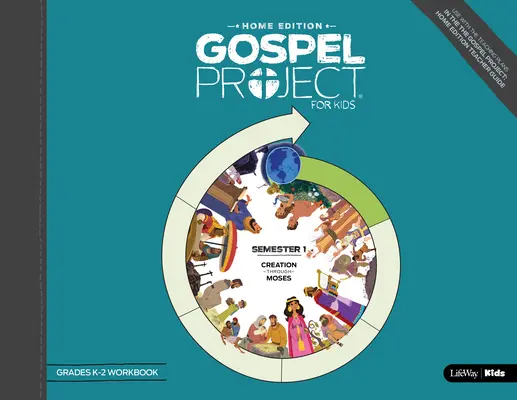 Le projet de l'Évangile : Home Edition Grades K-2 Workbook Semester 1 - The Gospel Project: Home Edition Grades K-2 Workbook Semester 1