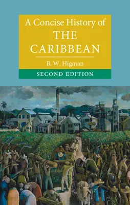 Une histoire concise des Caraïbes - A Concise History of the Caribbean