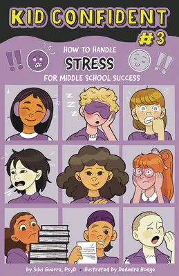 Comment gérer le stress pour réussir au collège : Kid Confident Book 3 - How to Handle Stress for Middle School Success: Kid Confident Book 3