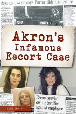 L'infâme affaire des escortes d'Akron - Akron's Infamous Escort Case
