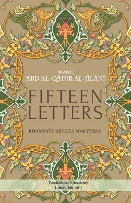 Quinze lettres : Khamsata 'Ashara Maktuban - Fifteen Letters: Khamsata 'Ashara Maktuban