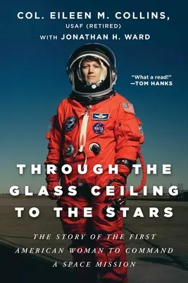 Du plafond de verre aux étoiles : L'histoire de la première Américaine à commander une mission spatiale - Through the Glass Ceiling to the Stars: The Story of the First American Woman to Command a Space Mission