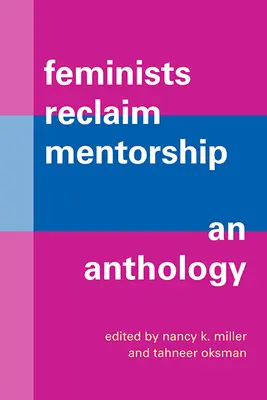 Les féministes réclament le mentorat : Une anthologie - Feminists Reclaim Mentorship: An Anthology