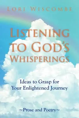 À l'écoute des murmures de Dieu : Des idées à saisir pour votre voyage éclairé - Listening to God's Whisperings: Ideas to Grasp for Your Enlightened Journey