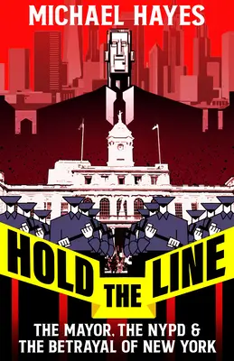 Les dossiers secrets : Bill de Blasio, le Nypd et les promesses non tenues de la réforme de la police - The Secret Files: Bill de Blasio, the Nypd, and the Broken Promises of Police Reform