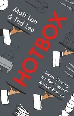 Hotbox : Le traiteur, l'activité la plus risquée du monde de l'alimentation - Hotbox: Inside Catering, the Food World's Riskiest Business