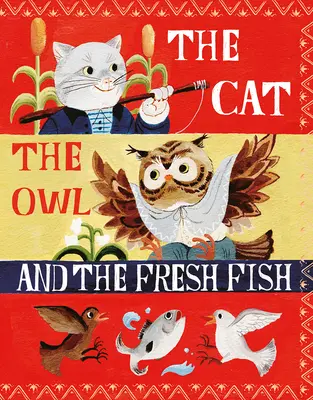 Le chat, le hibou et le poisson frais - The Cat, the Owl and the Fresh Fish