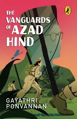 Les avant-gardes de l'Azad Hind - The Vanguards of Azad Hind