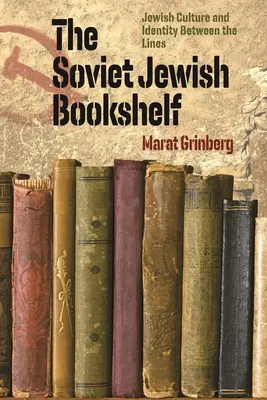 La bibliothèque juive soviétique : La culture et l'identité juives entre les lignes - The Soviet Jewish Bookshelf: Jewish Culture and Identity Between the Lines