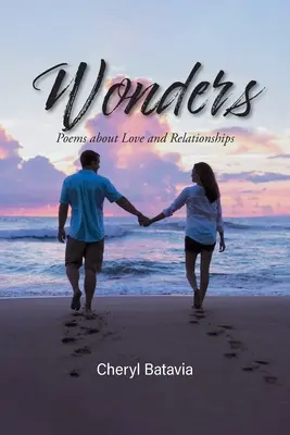 Merveilles : Poèmes sur l'amour et les relations - Wonders: Poems about Love and Relationships