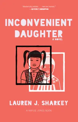 La fille qui dérange - Inconvenient Daughter