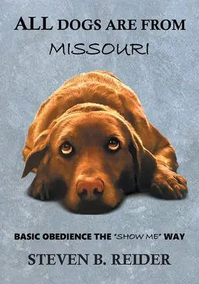 Tous les chiens viennent du Missouri - All Dogs are from Missouri