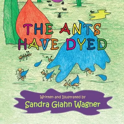 Les fourmis ont teint - The Ants Have Dyed