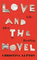L'amour et le roman - La vie après la lecture - Love and the Novel - Life After Reading